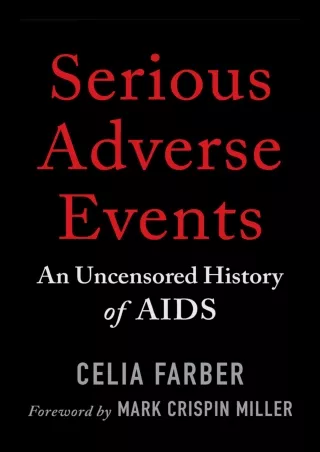 [PDF READ ONLINE] Serious Adverse Events: An Uncensored History of AIDS bestsell