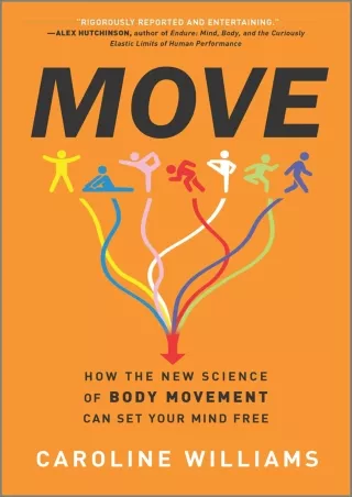 PDF/READ Move: How the New Science of Body Movement Can Set Your Mind Free downl