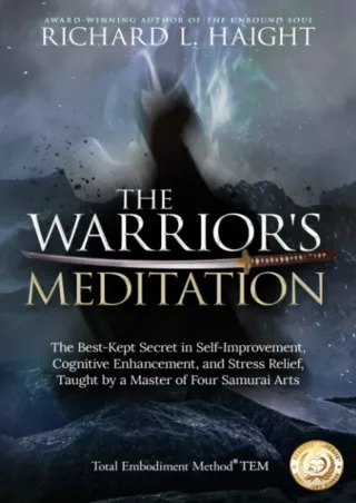 PDF/READ/DOWNLOAD The Warrior's Meditation: The Best-Kept Secret in Self-Improve