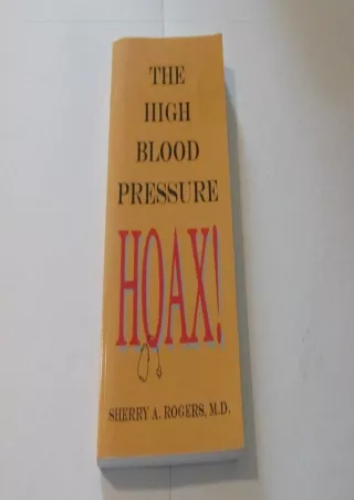 [PDF] DOWNLOAD The High Blood Pressure Hoax full