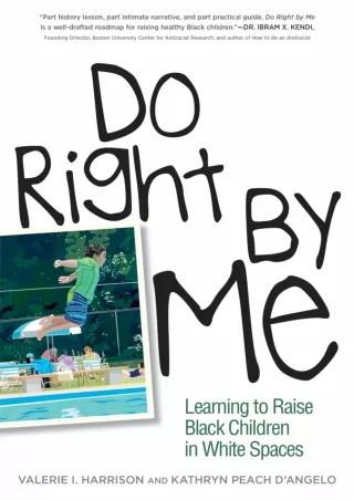 $PDF$/READ/DOWNLOAD Do Right by Me: Learning to Raise Black Children in White Spaces