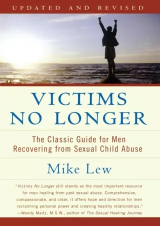 DOWNLOAD/PDF Victims No Longer: The Classic Guide for Men Recovering from Sexual Child Abuse