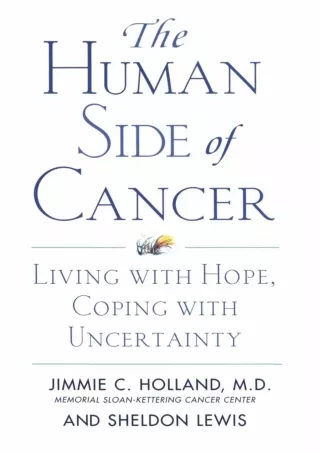 $PDF$/READ/DOWNLOAD The Human Side of Cancer: Living with Hope, Coping with Uncertainty