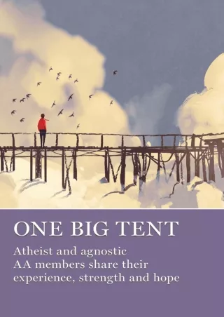 DOWNLOAD/PDF One Big Tent: Atheist and Agnostic AA Members Share Their Experience, Strength