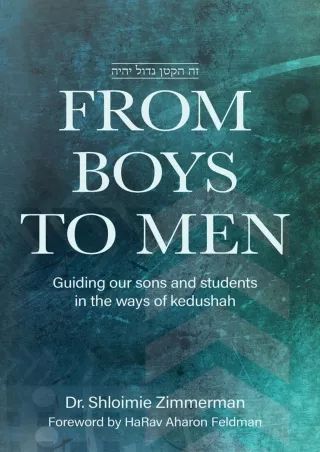 Download Book [PDF] From Boys to Men: Guiding Our Sons And Students In The Ways Of Kedushah