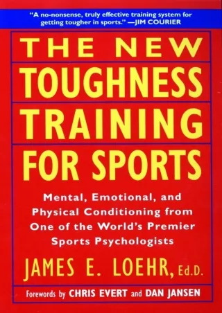 $PDF$/READ/DOWNLOAD The New Toughness Training for Sports: Mental Emotional Physical Conditioning