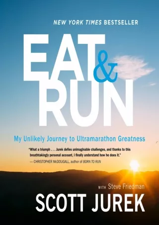DOWNLOAD/PDF Eat and Run: My Unlikely Journey to Ultramarathon Greatness