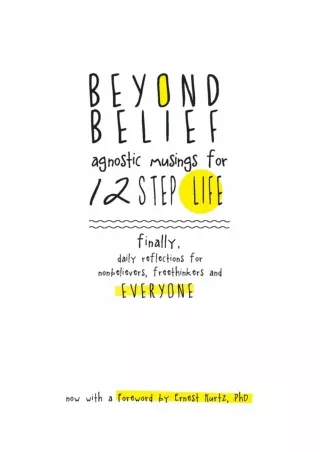 [READ DOWNLOAD] Beyond Belief: Agnostic Musings for 12 Step Life: finally, a daily reflection