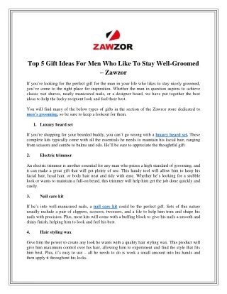 Top 5 Gift Ideas For Men Who Like To Stay Well-Groomed – Zawzor