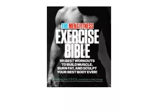 Kindle online PDF The Mens Fitness Exercise Bible 101 Best Workouts To Build Mus