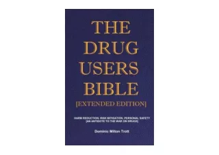 PDF read online The Drug Users Bible Extended Edition Harm Reduction Risk Mitiga