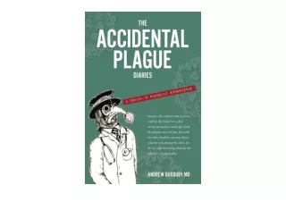 PDF read online The Accidental Plague Diaries A COVID 19 Pandemic Experience for