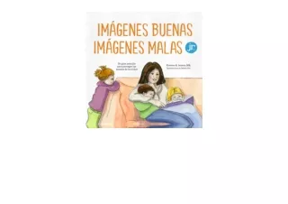 Download PDF Imágenes buenas imágenes malas Jr Un plan sencillo para proteger la