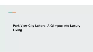 Park View City Lahore_ A Glimpse into Luxury Living