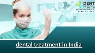 Exceptional Dental Treatment in India | Dent Heal: Your Smile, Our Priority