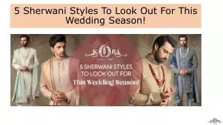 5 Sherwani Styles To Look Out For This Wedding Season!