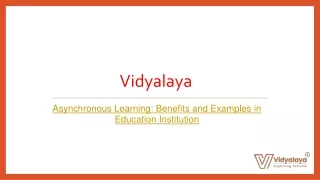 Asynchronous Learning Benefits and Examples in Education Institution