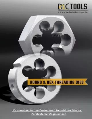 Round & Hex Threading Dies