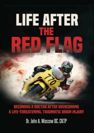 PDF/READ Life After the Red Flag: Becoming a Doctor After Overcoming a Life-Thre