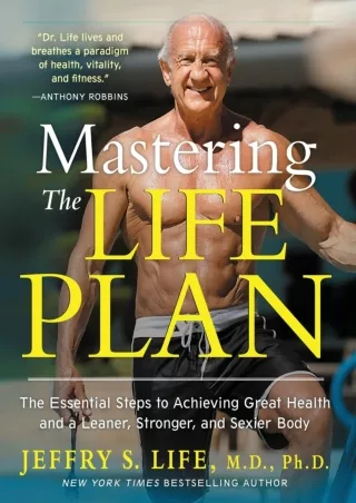 [PDF] DOWNLOAD Mastering the Life Plan: The Essential Steps to Achieving Great H