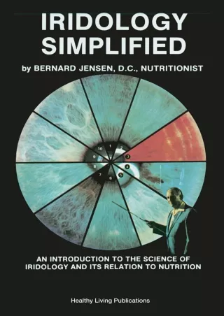 [READ DOWNLOAD] Iridology Simplified: An Introduction to the Science of Iridolog