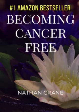 [READ DOWNLOAD] Becoming Cancer Free full