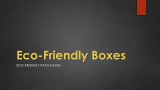 Eco-Friendly Boxes