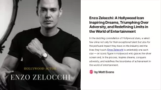 Enzo Zelocchi A Hollywood Icon Inspiring Dreams, Triumphing Over Adversity, and Redefining Limits in the World of Entert