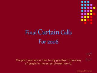 Final Curtain Calls For 2006