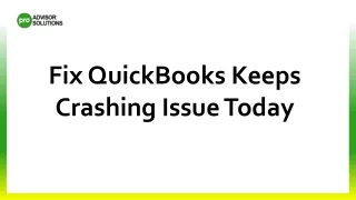 Fix QuickBooks Keeps Crashing Issue Today