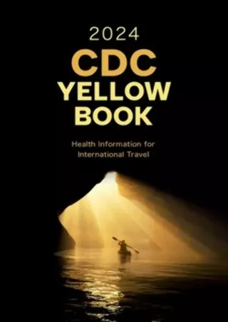 [PDF READ ONLINE] CDC Yellow Book 2024: Health Information for International Travel (CDC Health