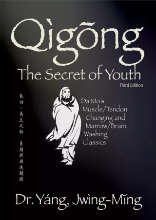 PDF/READ Qigong Secret of Youth 3rd. ed.: Da Mo's Muscle/Tendon Changing and