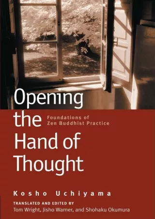 $PDF$/READ/DOWNLOAD Opening the Hand of Thought: Foundations of Zen Buddhist Practice