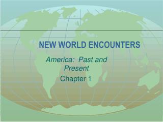 NEW WORLD ENCOUNTERS