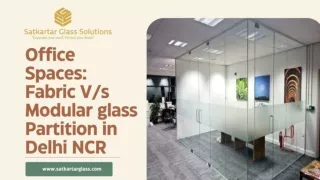 Office Spaces Fabric VS Modular Glass Partition In Delhi NCR