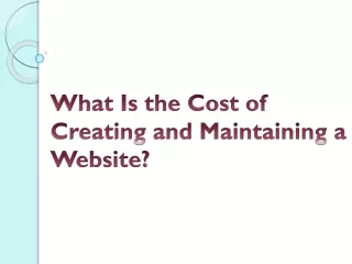 What Is the Cost of Creating and Maintaining a Website?