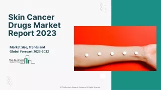 Skin Cancer Drugs Market