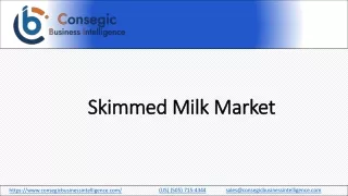 Skimmed Milk Market Size & Share 2023