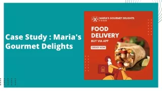 Case Study : Maria's Gourmet Delights Ubereats clone script