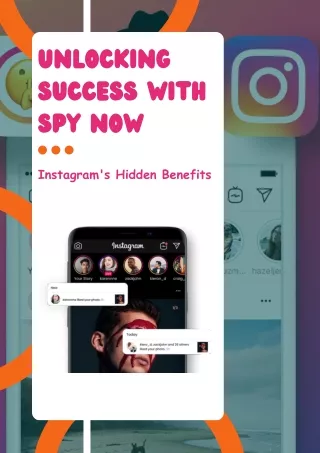 Unlocking Success with Spy Now Instagram's Hidden Benefits