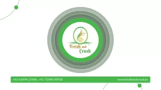 Fresh and Crush Highest Standards Of Hygiene and Quality