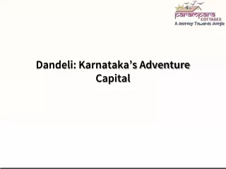 Dandeli Karnataka’s Adventure Capital