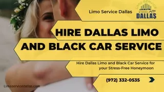 Hire Dallas Limo and Black Car Service for your Stress-Free Honeymoon