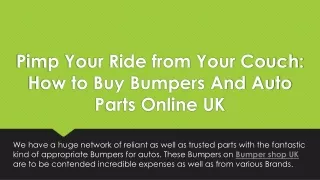 Pimp Your Ride from Your Couch How to Buy Bumpers And Auto Parts Online UK