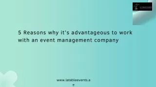 5 Reasons why it’s advantageous to work with an event management company