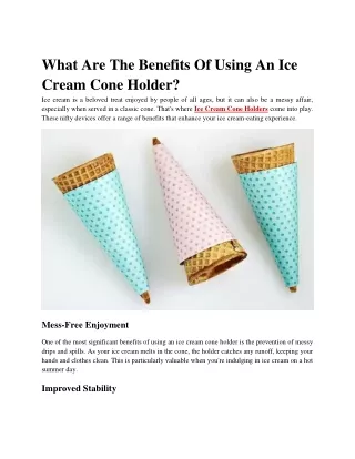 What Are The Benefits Of Using An Ice Cream Cone Holder