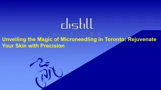 Unveiling the Magic of Microneedling in Toronto: Rejuvenate Your Skin