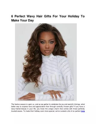 6 Perfect Wavy Hair Gifts For Your Holiday To Make Your Day