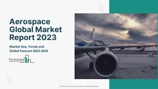 Aerospace Market Trends, Size, Growth And Forecast To 2032