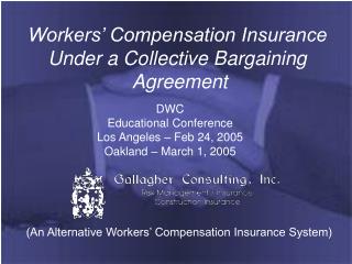 Workers’ Compensation Insurance Under a Collective Bargaining Agreement